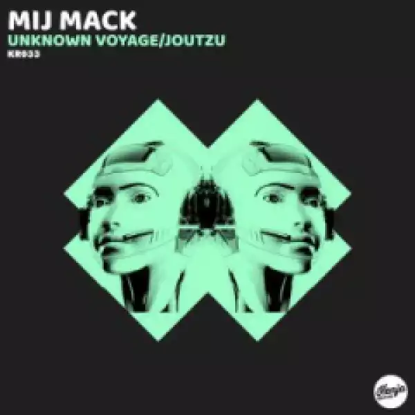 Mij Mack - Unknown Voyage (Original Mix)